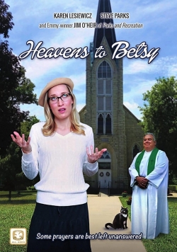 Watch Heavens to Betsy free movies