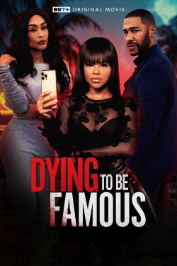 Watch Dying to be Famous free movies