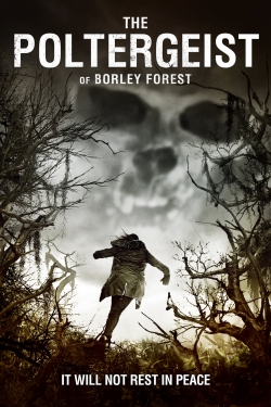 Watch The Poltergeist of Borley Forest free movies