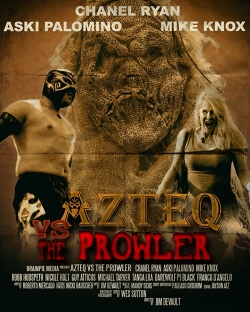 Watch Azteq vs The Prowler free movies