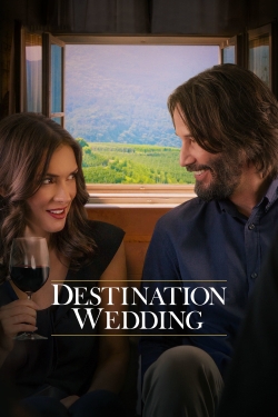 Watch Destination Wedding free movies