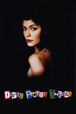 Watch Dirty Pretty Things free movies