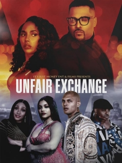 Watch Unfair Exchange free movies