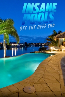 Watch Insane Pools: Off the Deep End free movies