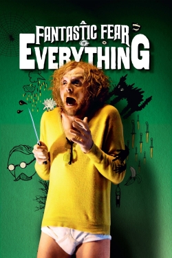 Watch A Fantastic Fear of Everything free movies