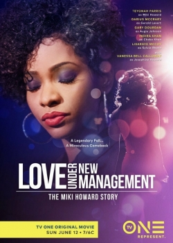 Watch Love Under New Management: The Miki Howard Story free movies