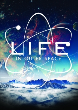 Watch Life in Outer Space free movies