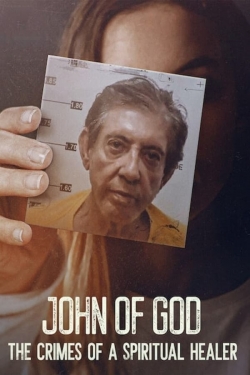 Watch John of God: The Crimes of a Spiritual Healer free movies