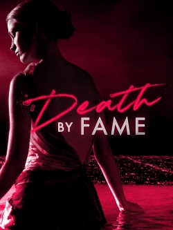 Watch Death by Fame free movies