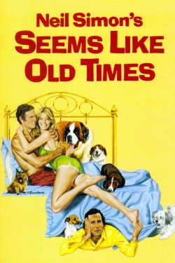 Watch Seems Like Old Times free movies