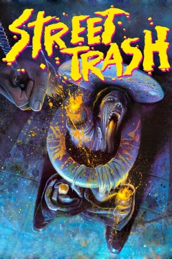 Watch Street Trash free movies