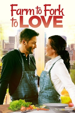 Watch Farm to Fork to Love free movies