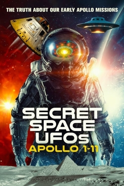 Watch Secret Space UFOs: Apollo 1-11 free movies