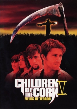 Watch Children of the Corn V: Fields of Terror free movies