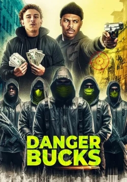 Watch Danger Bucks the movie free movies