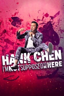 Watch Hank Chen: I'm Not Supposed to Be Here free movies