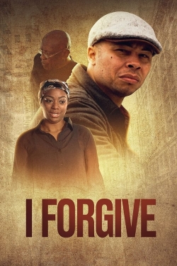 Watch I Forgive free movies