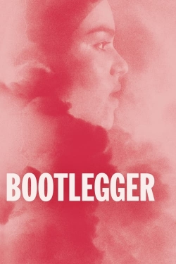 Watch Bootlegger free movies