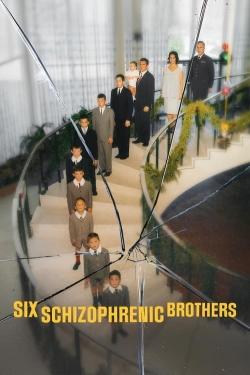 Watch Six Schizophrenic Brothers free movies