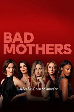 Watch Bad Mothers free movies