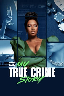 Watch My True Crime Story free movies