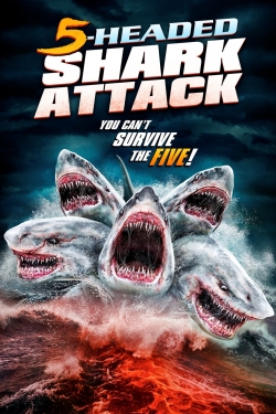 Watch 5 Headed Shark Attack free movies