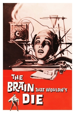 Watch The Brain That Wouldn't Die free movies