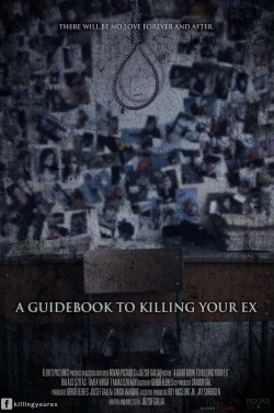 Watch A Guidebook to Killing Your Ex free movies