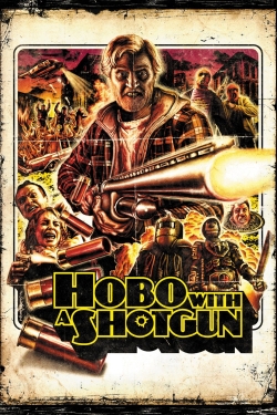 Watch Hobo with a Shotgun free movies