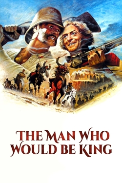 Watch The Man Who Would Be King free movies