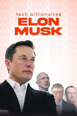 Watch Tech Billionaires: Elon Musk free movies