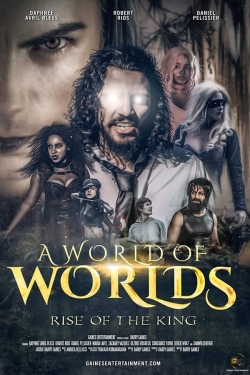 Watch A World Of Worlds: Rise of the King free movies