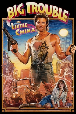 Watch Big Trouble in Little China free movies