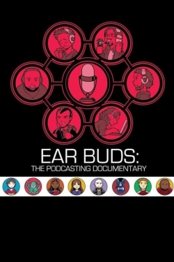 Watch Ear Buds: The Podcasting Documentary free movies