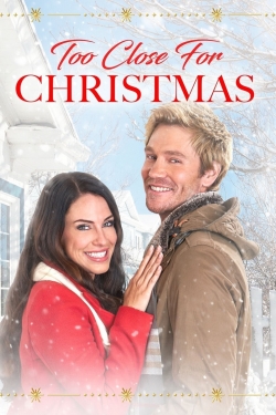 Watch Too Close For Christmas free movies